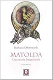 Matolda. Una Storia Longobarda - 2