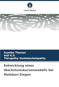 Entwicklung eines Wachstumskurvenmodells bei Malabari-Ziegen (German Edition)