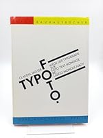 Typofoto: Wege der Typografie zur Foto-Text-Montage bei Laszlo Moholy-Nagy (Neue Bauhausbu¨cher) (German Edition) 3786117209 Book Cover