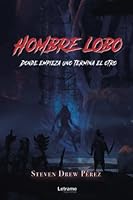 Hombre lobo: Donde empieza uno termina el otro 8411442241 Book Cover