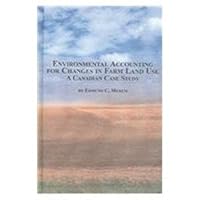 Environmental Accounting for Changes in Farm Land Use: A Canadian Case Study (Canadian Studies) 0773461396 Book Cover