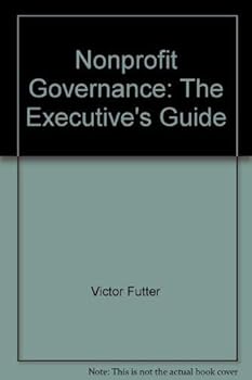 Paperback Nonprofit governance: The executive's guide Book