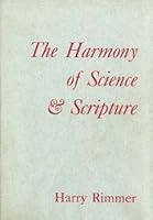 The Harmony of Science and Scripture: Volume I B0008AVYB6 Book Cover