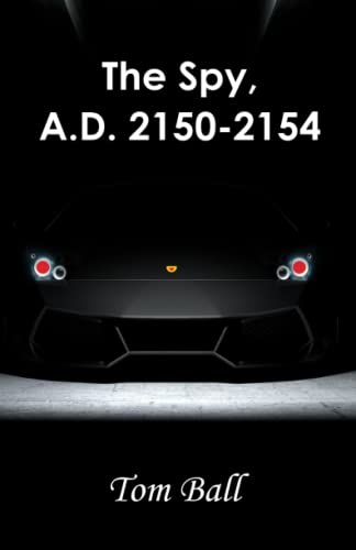 The Spy, A.D. 2150-2154