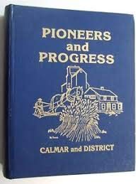 Hardcover Pioneers and Progress : Calmar and District (Alberta) Book