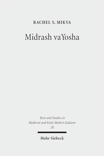 Midrash vaYosha: A Medieval Midrash on the Song at the Sea (Texts and Studies in Medieval and Early Modern Judaism)