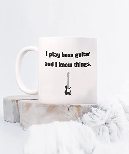 I Play Bass Guitar And I Know Things Mug Gag Gift For Bass Guitar Players #TOP2