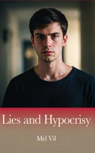 Lies and Hypocrisy