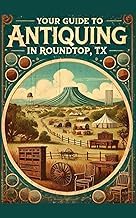 Discover Audible Title Your Guide to Antiquing in Roundtop Texas 2026 Edition Premium Access Trending Title