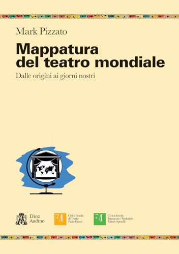 Mappatura del teatro mondiale. Dalle origini ai giorni nostri