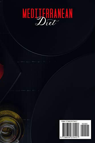 Mediterranean Diet: This Book Includes: Mediterranean Diet Cookbook for beginners. Complete Guide &