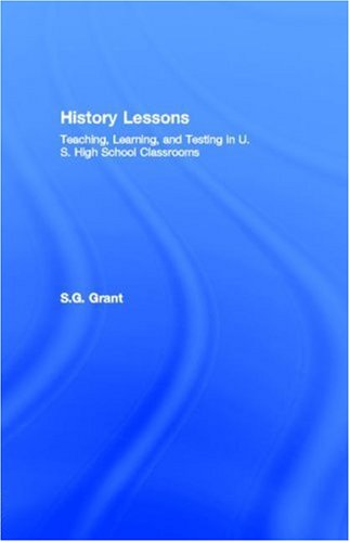 Buy History Lessons: Teaching, Learning, and Testing in U.S. High School Classrooms — BookShops.in