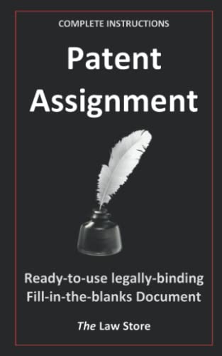 Patent Assignment: Ready-To-Use Legally-Binding Fill-In-The-Blanks Document