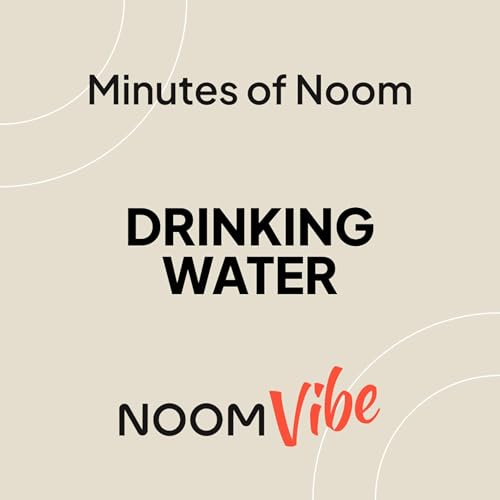 『Minutes of Noom - What Helps You Drink More Water Daily?』のカバーアート