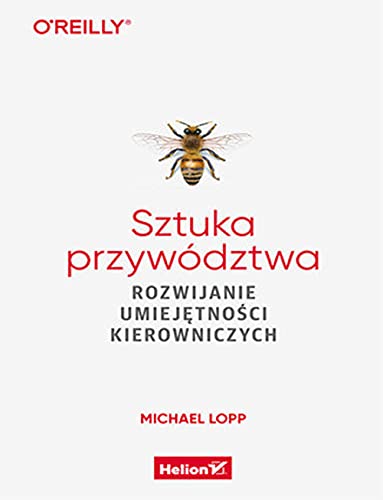 Image of Sztuka przywództwa: Rozwijanie umiejętności kierowniczych