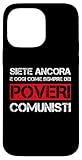 divertente Poveri Comunisti mai stato comunista