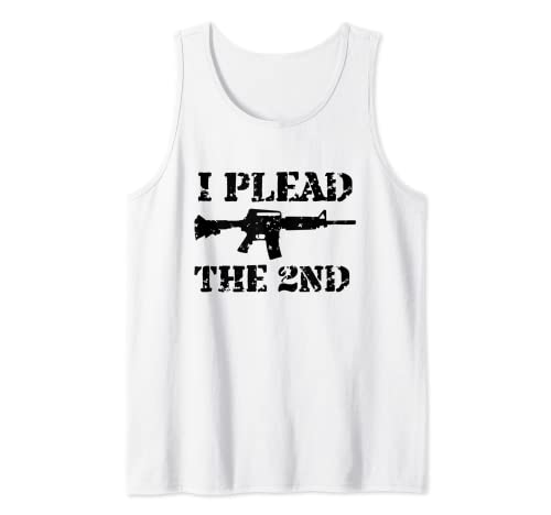 I Plead the 2nd Second Amendment Tank Top