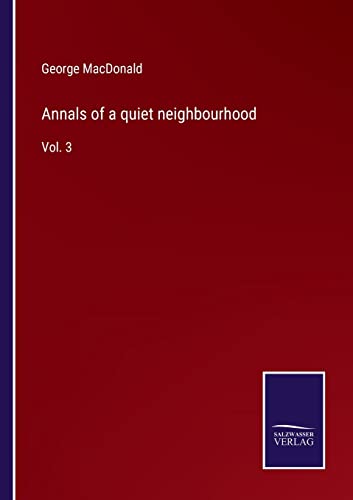 Annals of a quiet neighbourhood: Vol. 3