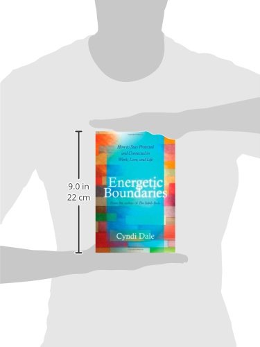 Energetic Boundaries: How to Stay Protected and Connected in Work, Love, and Life