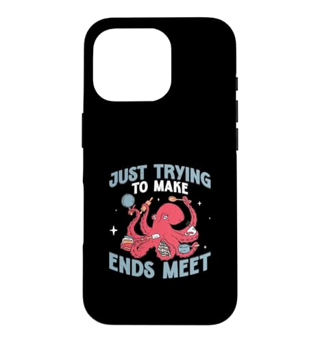 Just Trying To Make Ends Meet Funny Octopus�C�m�����w�� �X�}�z�P�[�X iPhone 16 Pro �p