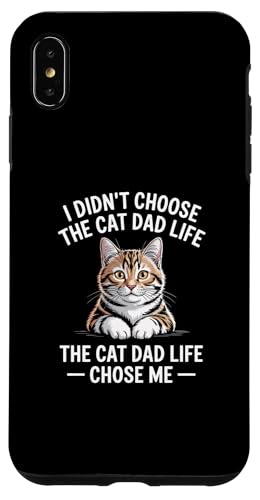 I Didn't Choose The Cat Dad Life The Cat Dad Life Chose Me �X�}�z�P�[�X iPhone XS Max �p