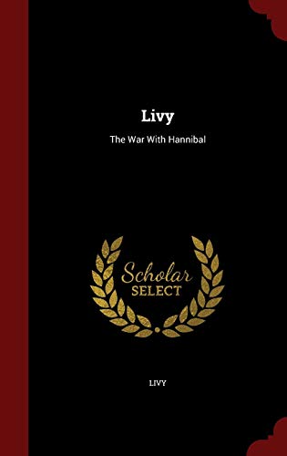 Livy: The War With Hannibal 129849186X Book Cover
