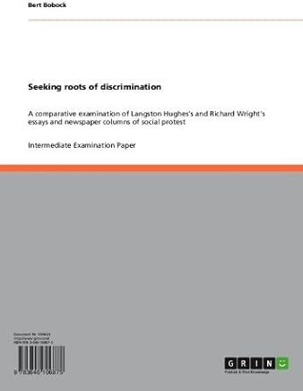 Seeking roots of discrimination: A comparative examination of Langston Hughes's and Richard Wright's essays and newspaper columns of social protest (English Edition)