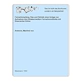 Fernsehempfang: Bau und Betrieb einer Anlage zur Aufnahme des Ultrakurzwellen-Fernsehrundfunks mit Braunscher Röhre