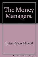 The Money Managers. 0394436709 Book Cover