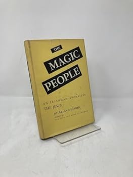 Hardcover The Magic People an Irishman Appraises the Jews [Unknown] Book