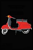  Vespa Notizbuch Notebook Notizblock: cooles Notizbuch für Vespa Fans mit 120 Seiten