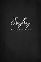 Josh’s Notebook: Personalized With Name Journal for Men 1731091494 Book Cover