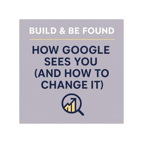 Page de couverture de Welcome to Build & Be Found: Why You Need to Be Seen Before You Sell