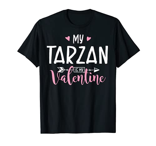 Cadeau de fête humoristique « My Tarzan Is My Valentine » T-Shirt