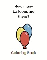 How Many Balloons Are There? Coloring Book 196737404X Book Cover