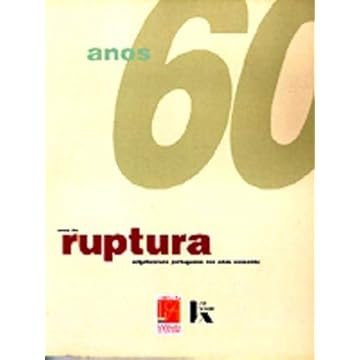 Capa do livro Anos de Ruptura Uma Perspectiva da Arte Portuguesa nos Anos Sessenta