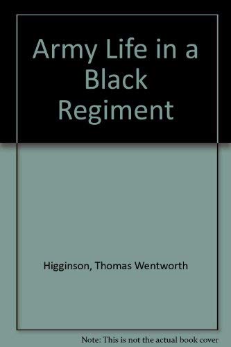 Army Life in a Black Regiment 0020332602 Book Cover