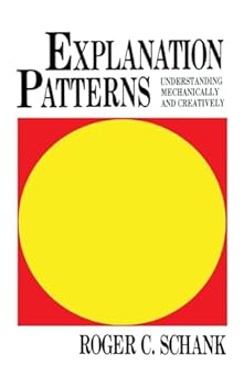 Hardcover Explanation Patterns: Understanding Mechanically and Creatively Book