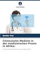 Chinesische Medizin in der medizinischen Praxis in Afrika (German Edition) 6208005213 Book Cover