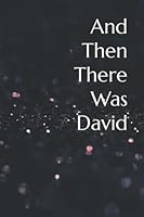 And Then There Was David 0615948464 Book Cover