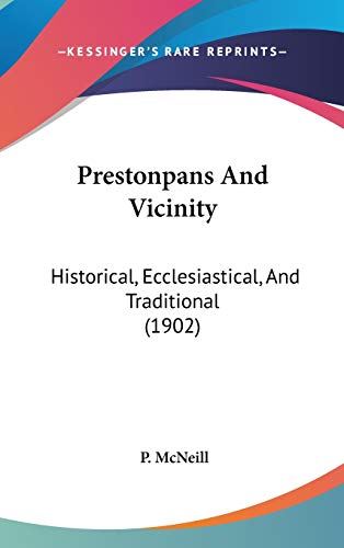 Prestonpans And Vicinity: Historical, Ecclesiastical, And Traditional (1902)
