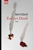 Tod sei Dank: Roman
