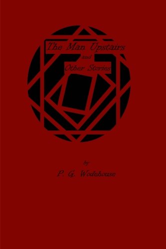 The Man Upstairs and Other Stories 0692201491 Book Cover