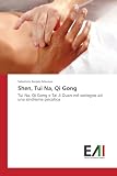 Shen, Tui Na, Qi Gong: Tui Na, Qi Gong e Tai Ji Quan nel sostegno ad una sindrome psicotica