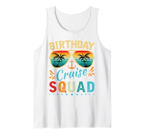 Birthday Cruise Squad Tee Family Birthday Party Vacation Tank Top