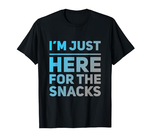 Estoy aquí para los aperitivos Meme Funny Snacks Citas Camiseta