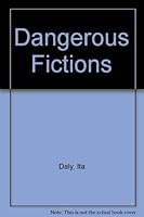 Dangerous Fictions 0747507155 Book Cover