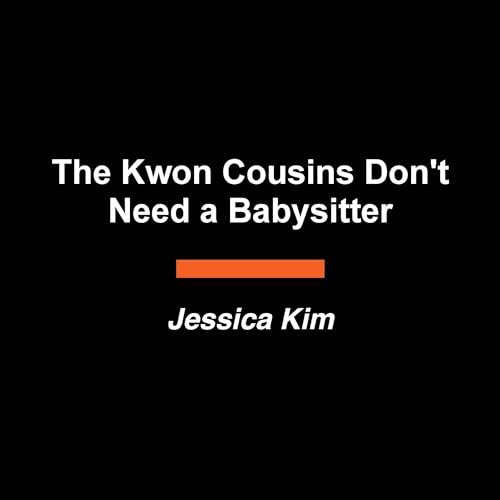 The Kwon Cousins Don't Need a Babysitter cover art