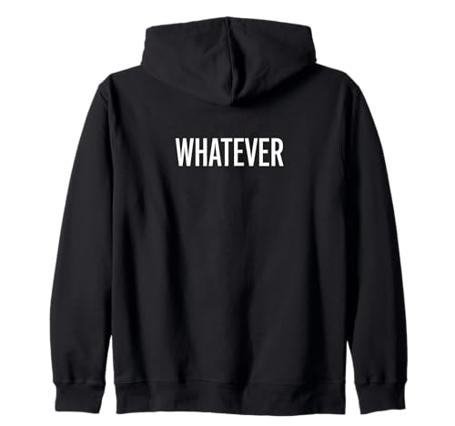 Whatever Bold Minimal Typography Statement Men Women Zip Hoodie