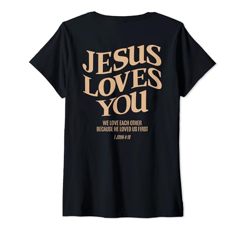 Mujer Jesus Loves You Jesus IJohn 4:19 Costume Christian (On Back) Camiseta Cuello V